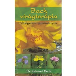 Bach virágterápia - Válogatott tanulmányok